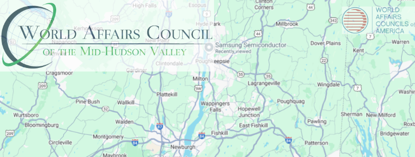 JOIN the World Affairs Council of the Mid-Hudson Valley!
